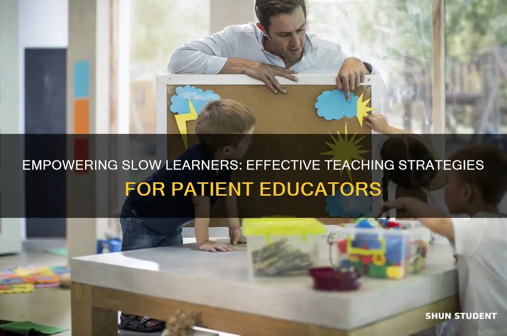 how to teach slow learning students