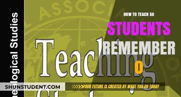 Effective Teaching Strategies: Helping Students Retain Information Long-Term