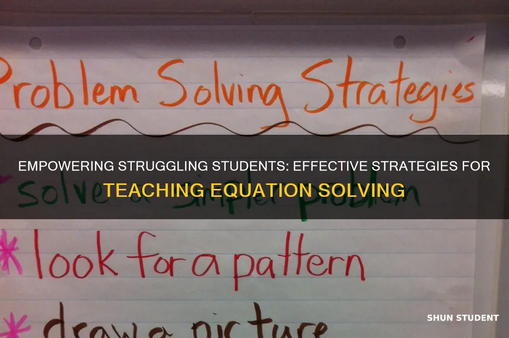 how to teach solving equations to struggling students