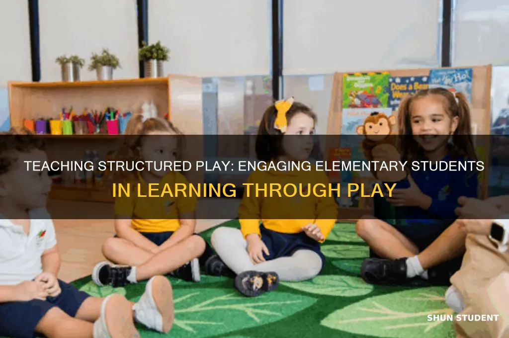 how to teach structure play in elementary students