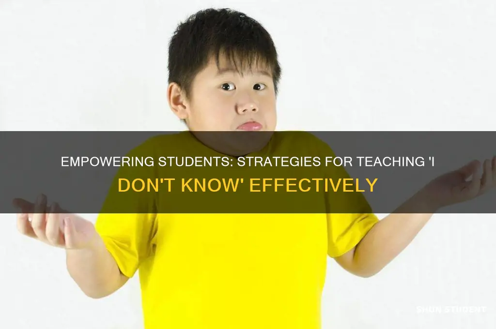 how to teach student i dont know