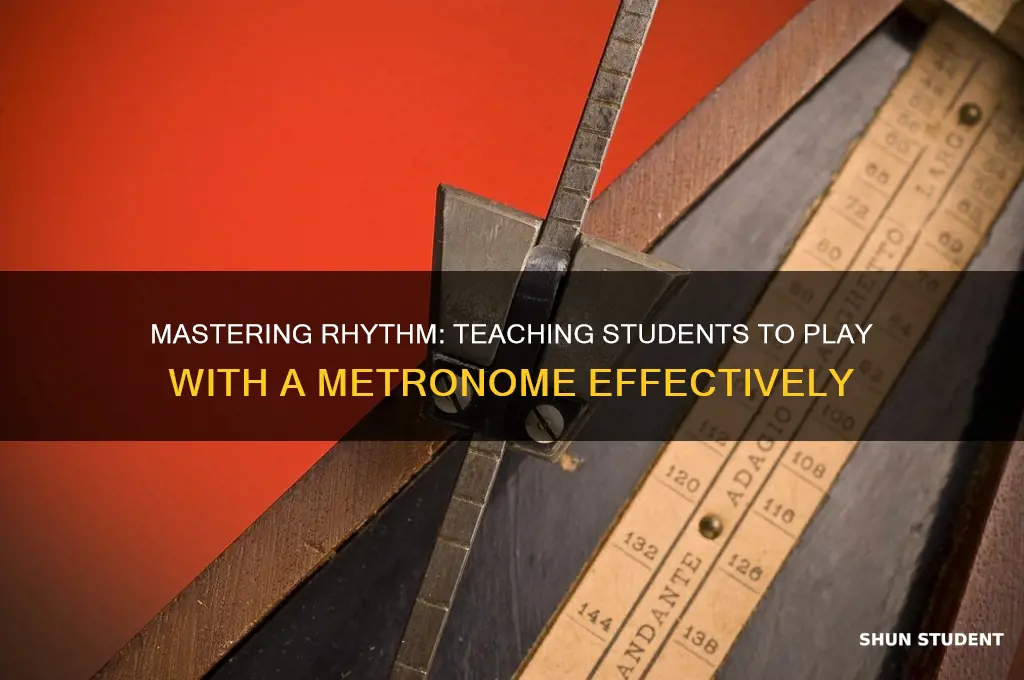how to teach student to play with metronome