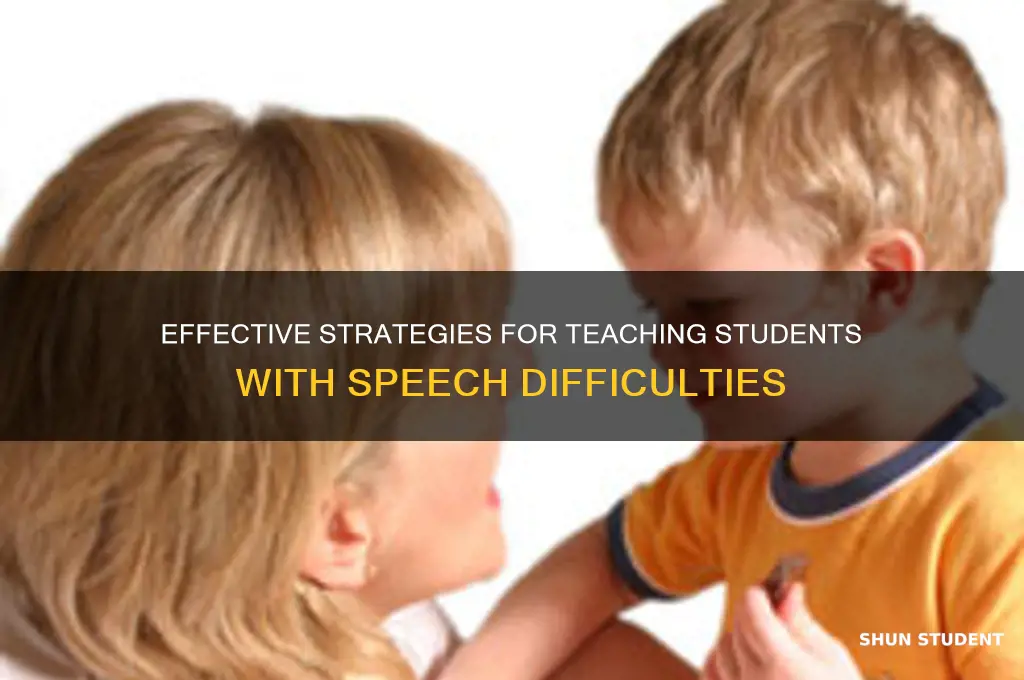 how to teach student with speech difficulties