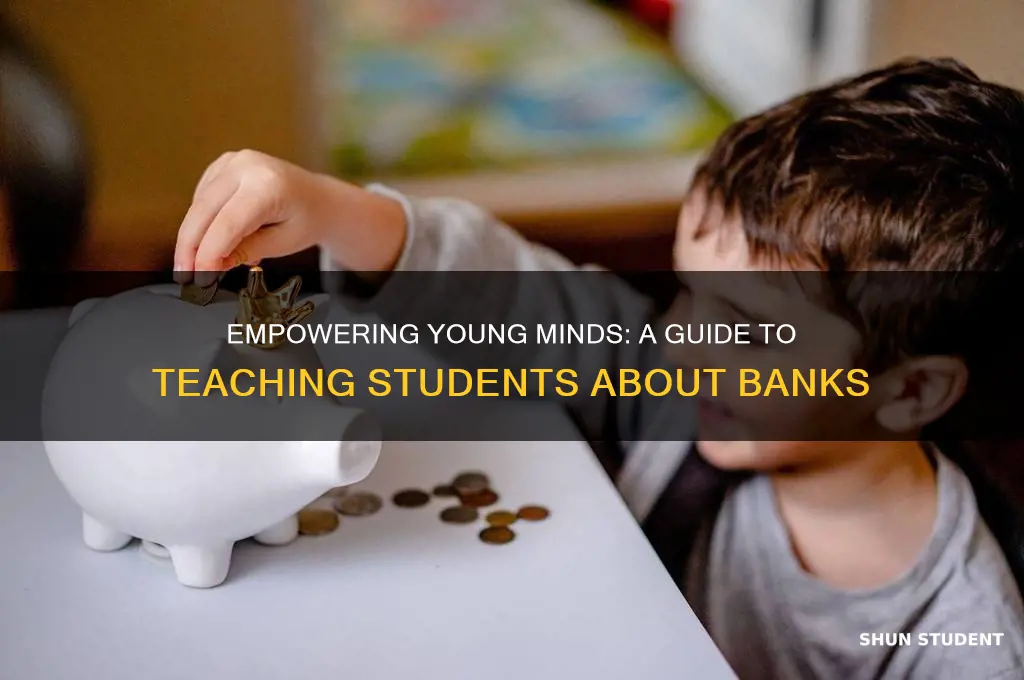 how to teach students about banks