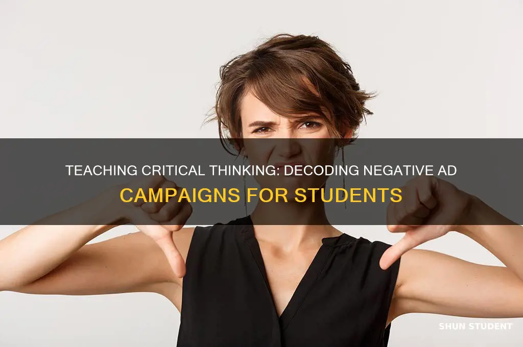 how to teach students about negative ad campaigns