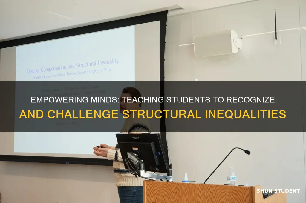 how to teach students about structural inequalities