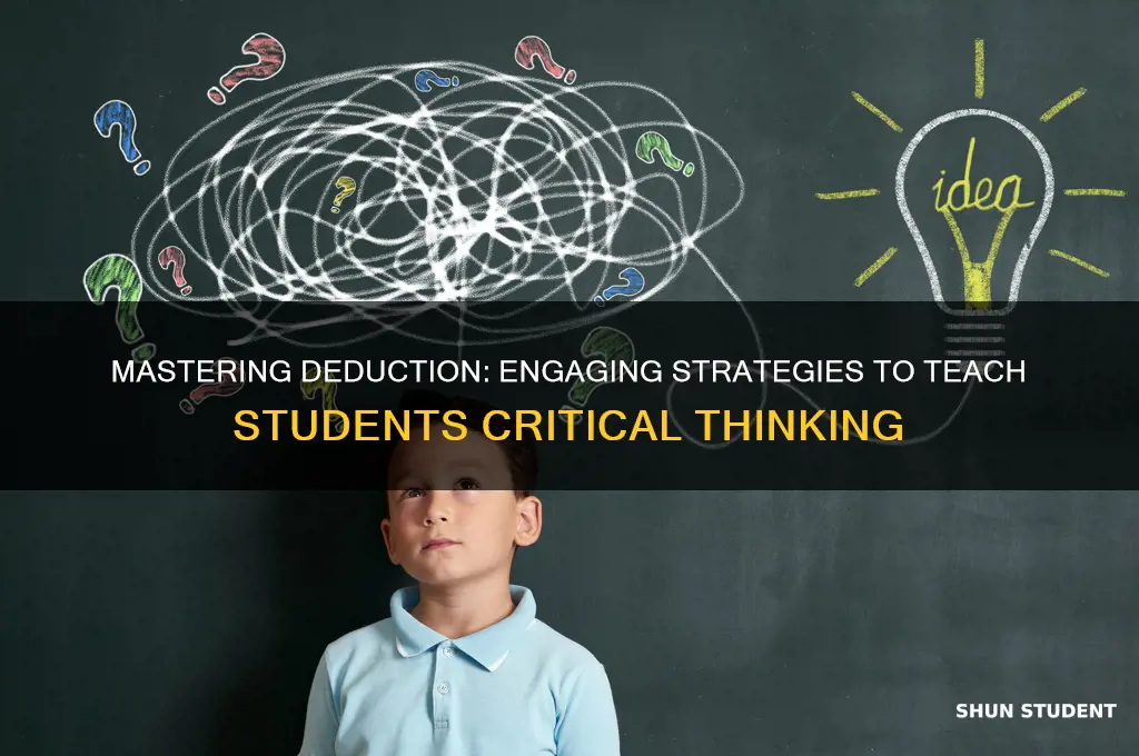 how to teach students about the art of deducation