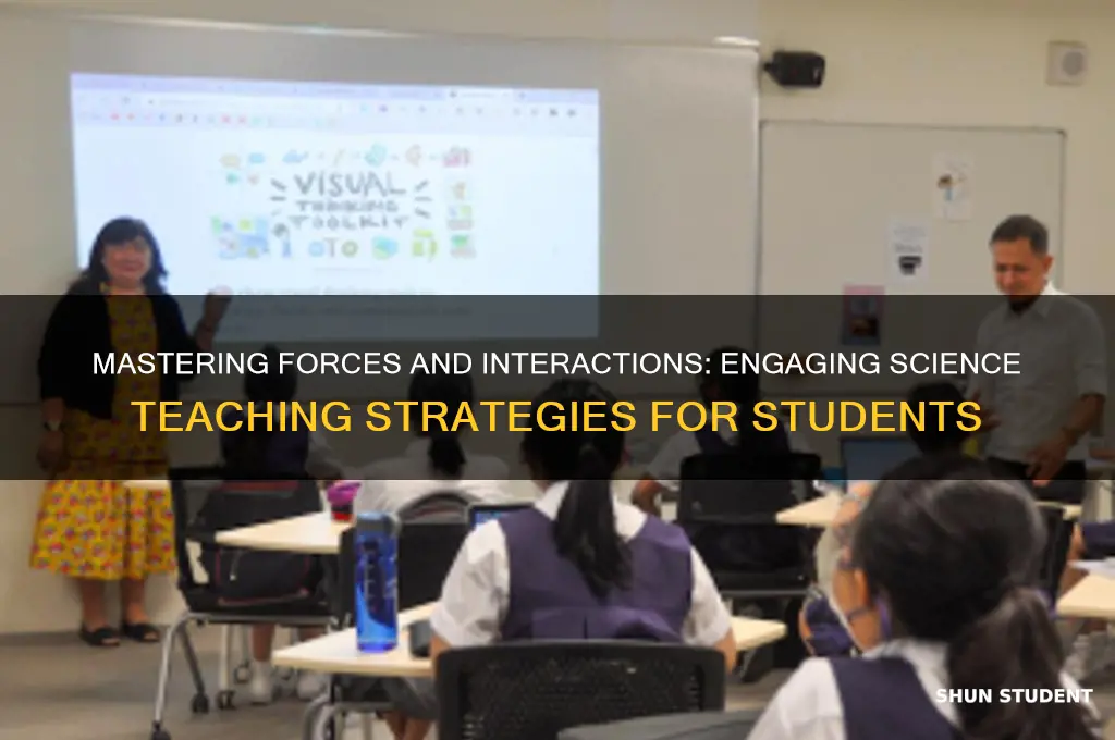 how to teach students forces and interactions in science class