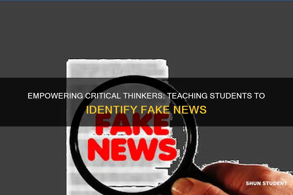 how to teach students how to spot fake news