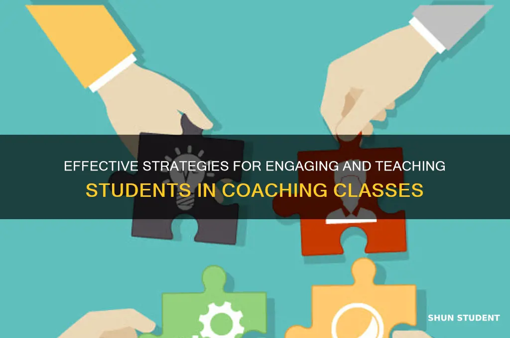 how to teach students in coaching classes