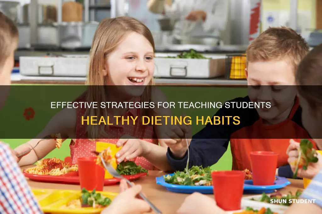 how to teach students in dieting