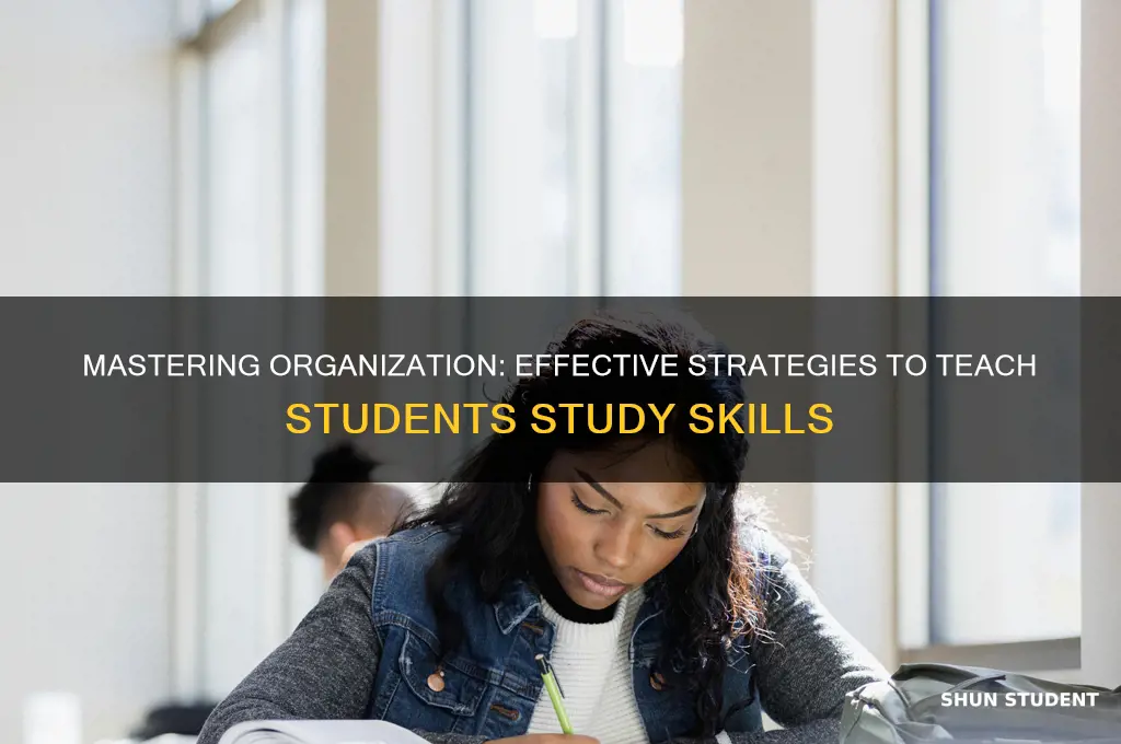how to teach students organizational and study skills