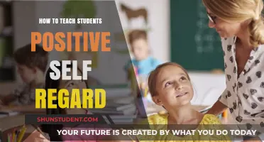 Fostering Positive Self-Regard: Empowering Students to Embrace Their Worth