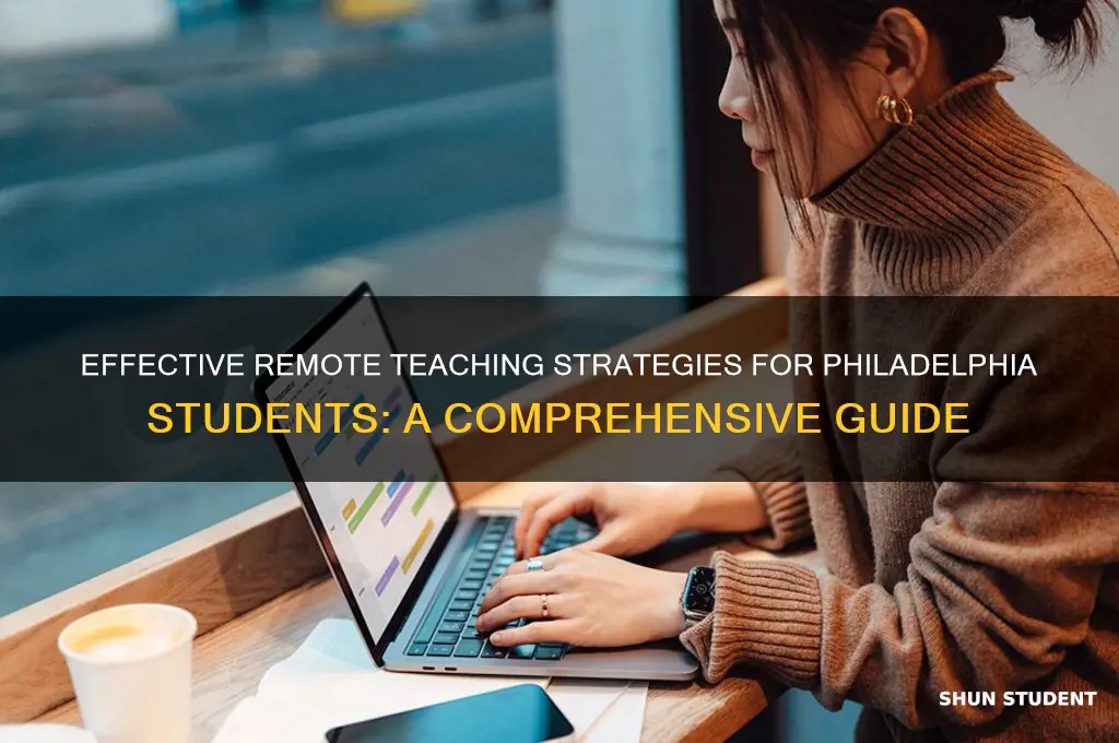 how to teach students remotely in philadelohia pa