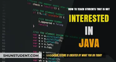 Engaging Uninterested Students: Creative Strategies for Teaching Java Effectively