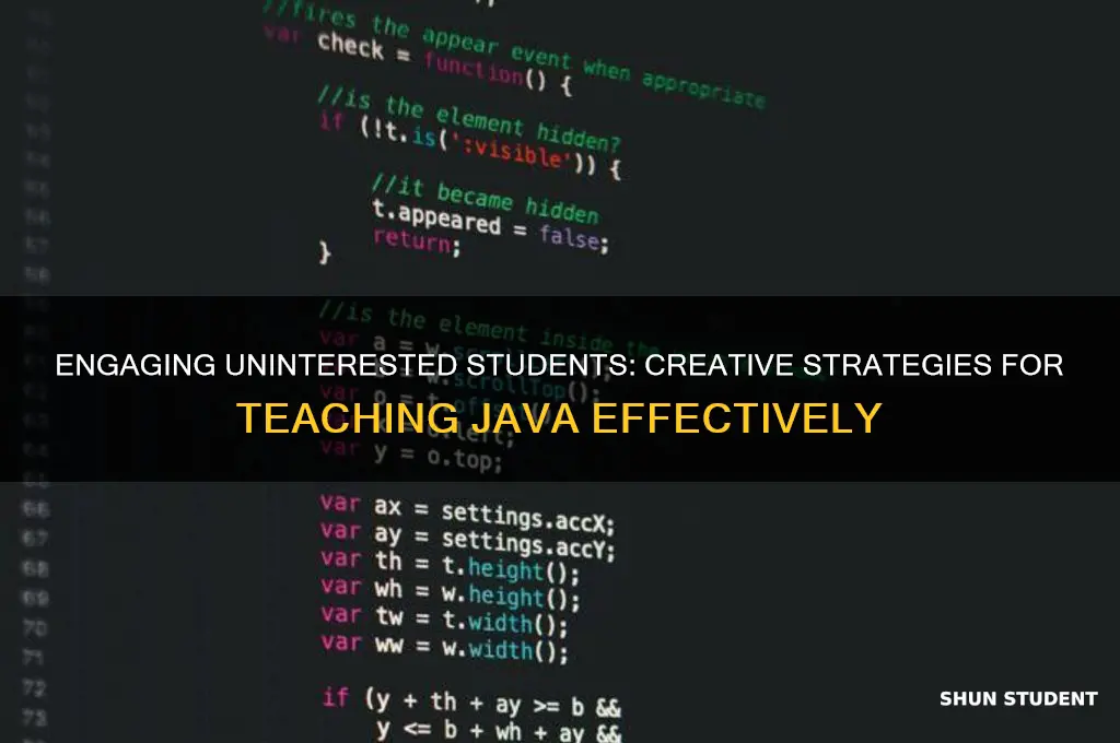 how to teach students that is not interested in java