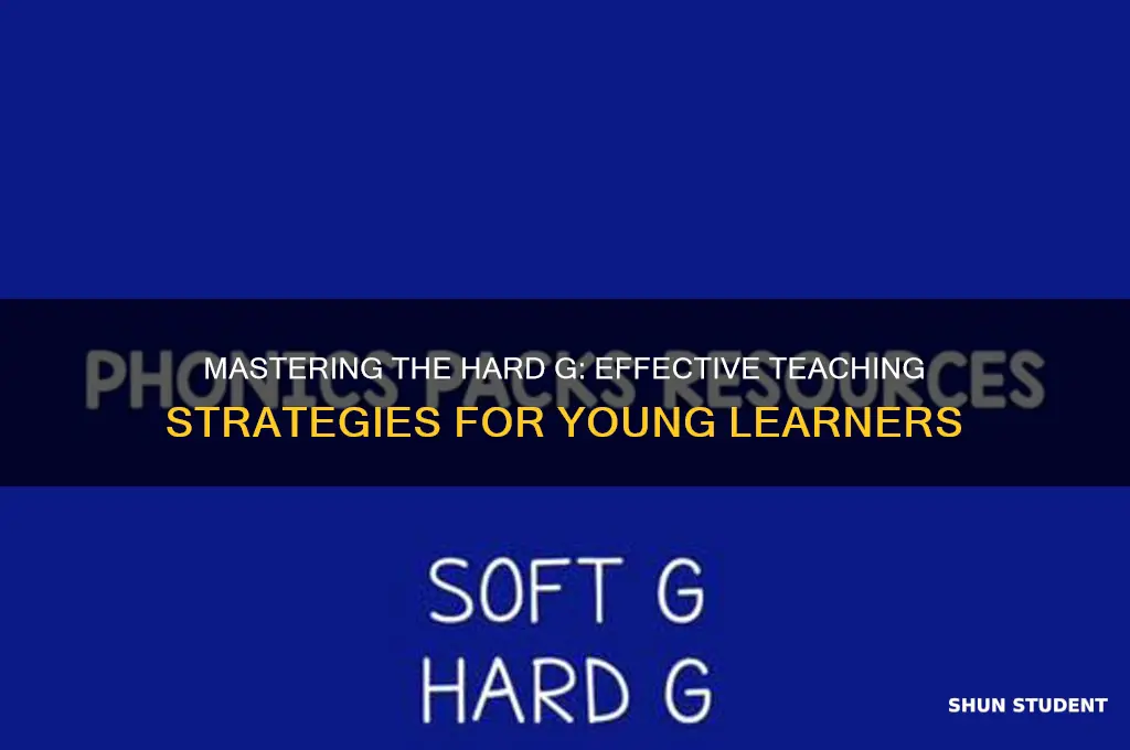 how to teach students the hard g