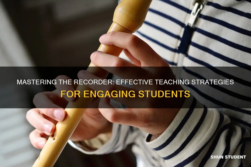 how to teach students the recorder