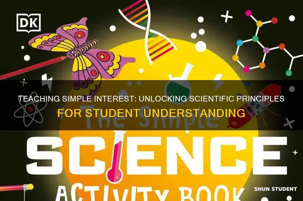 how to teach students the scientific reasons of simple interest