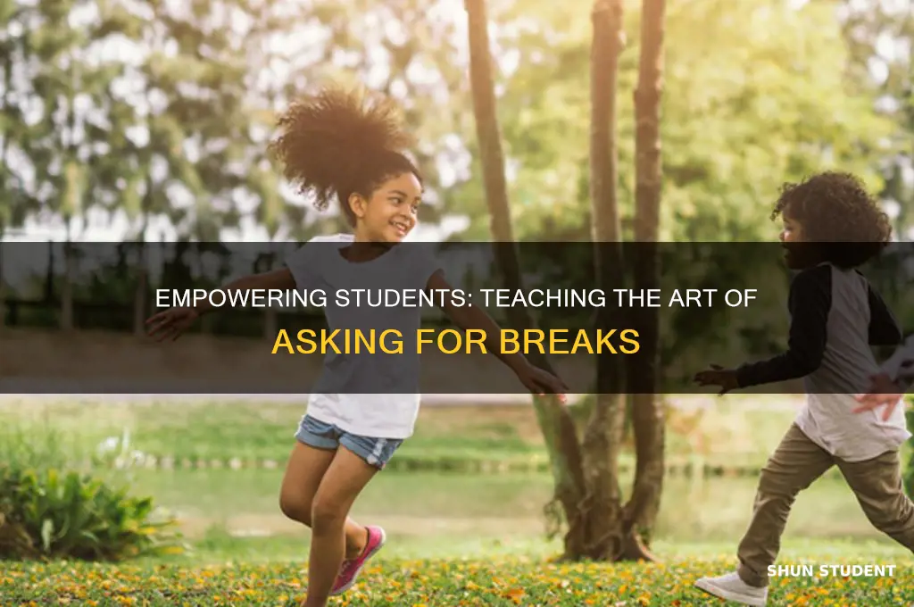 how to teach students to ask for a break