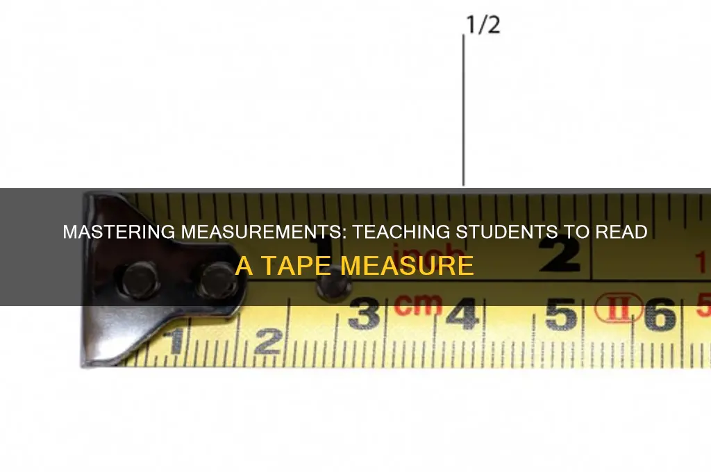how to teach students to read a tape measure