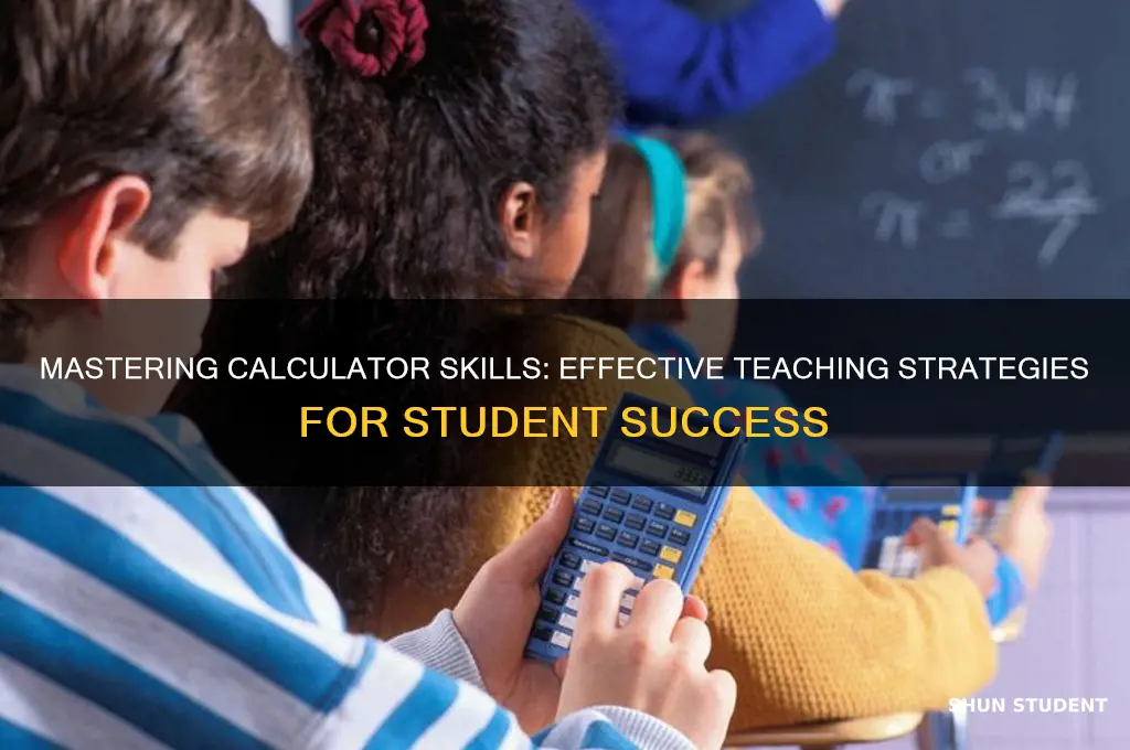 how to teach students to use a calculator