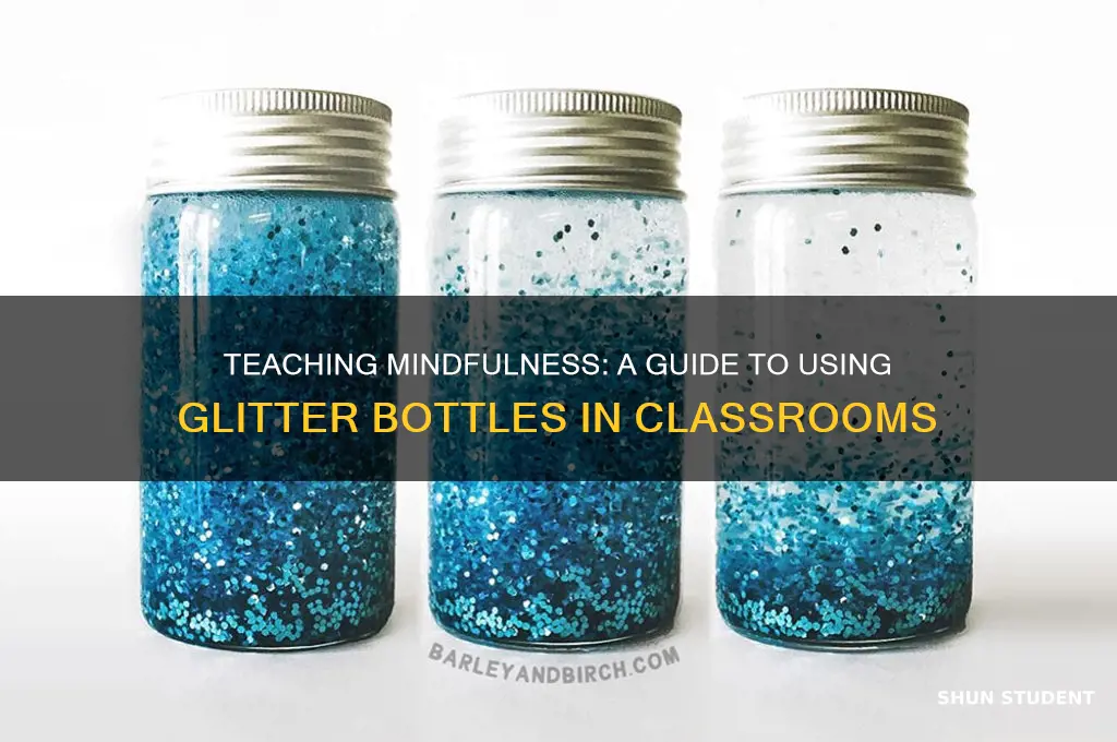 how to teach students to use glitter bottle