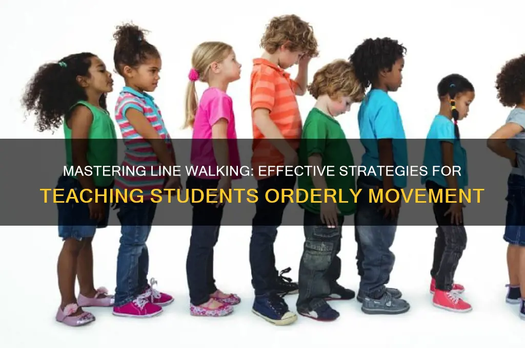 how to teach students to walk in a line
