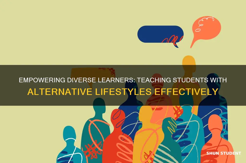 how to teach students with alternative life styles