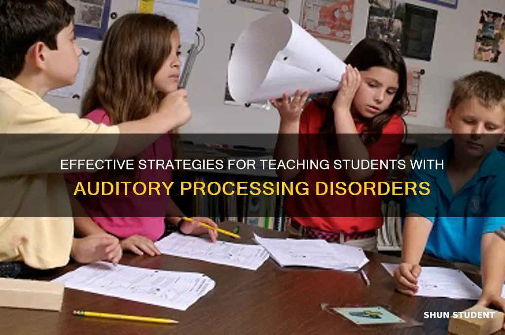 how to teach students with auditory processing disorders