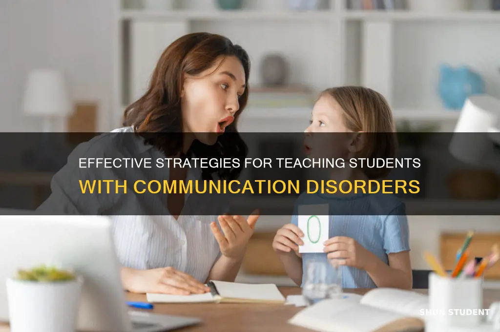 how to teach students with communication disorders