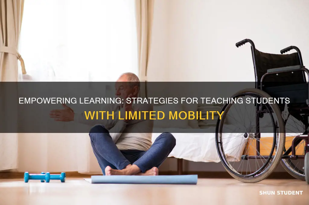 how to teach students with limited mobility