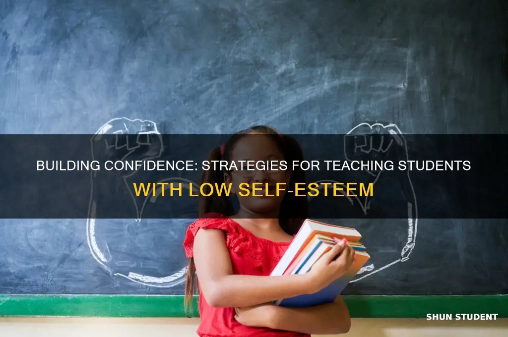 how to teach students with low self esteem