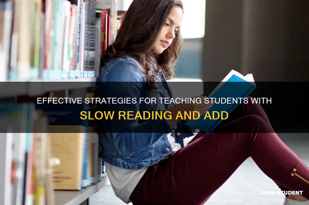 how to teach students with slow reading skills and add