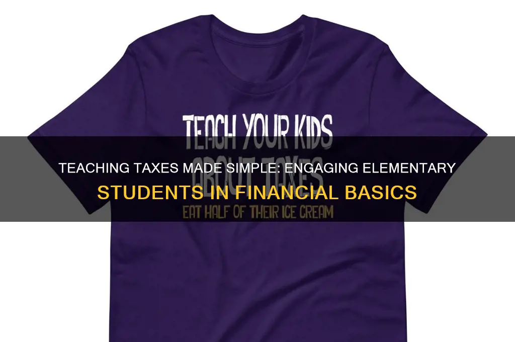 how to teach taxes to elementary students