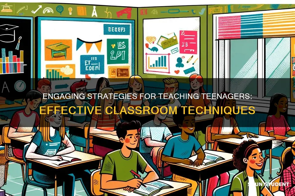how to teach teenage students effectively