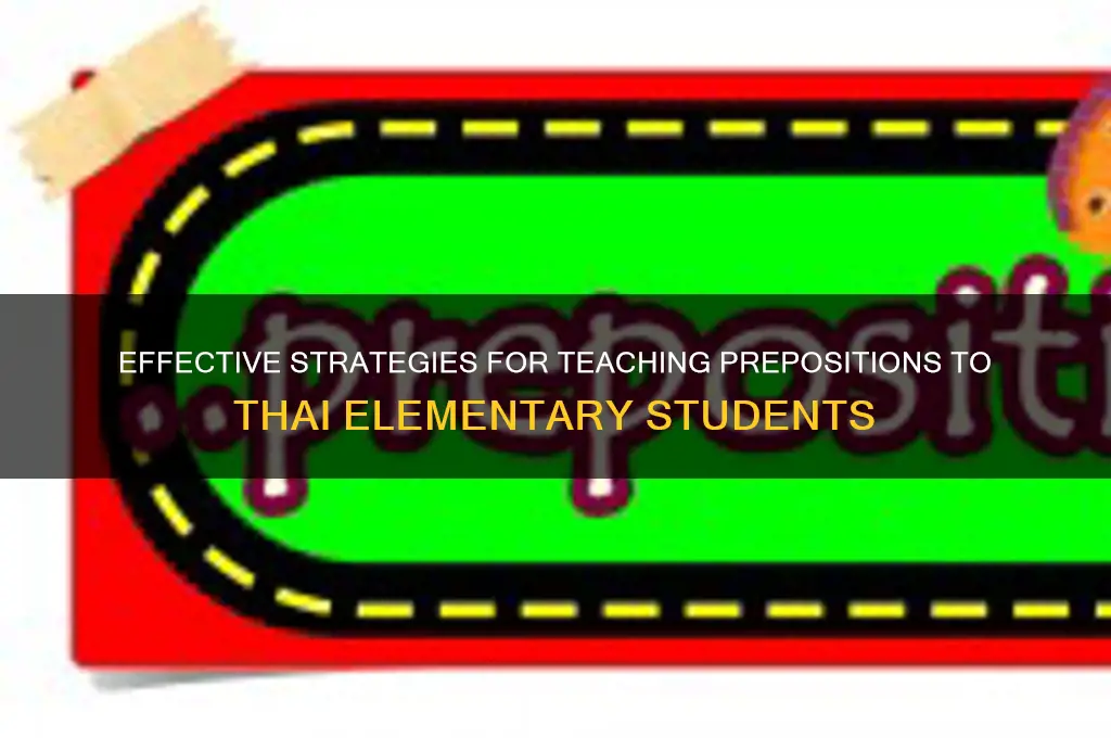 how to teach thai students prepositions to elementary