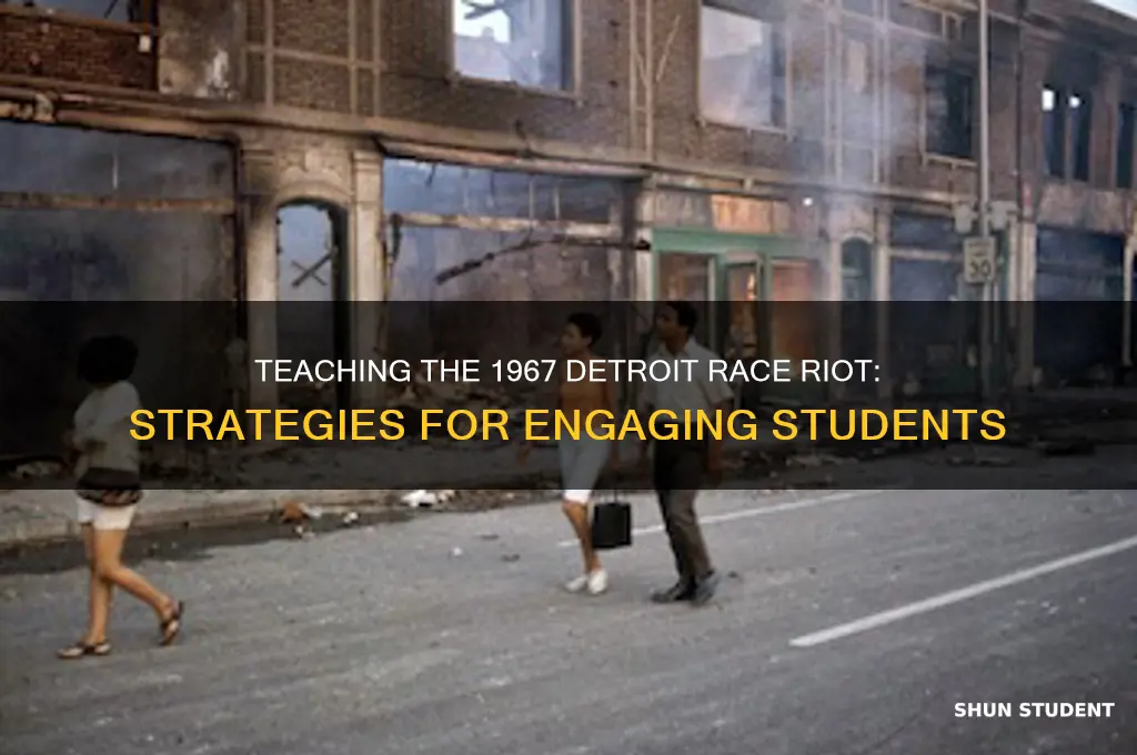 how to teach the detroit race riot 1967 to students