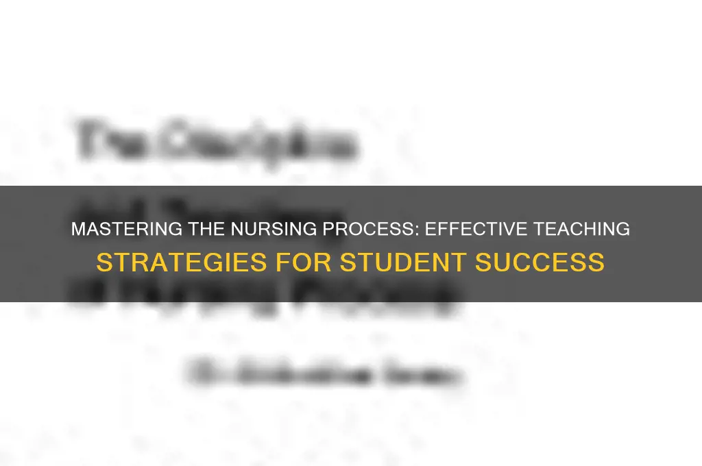 how to teach the nursing process to nursing students