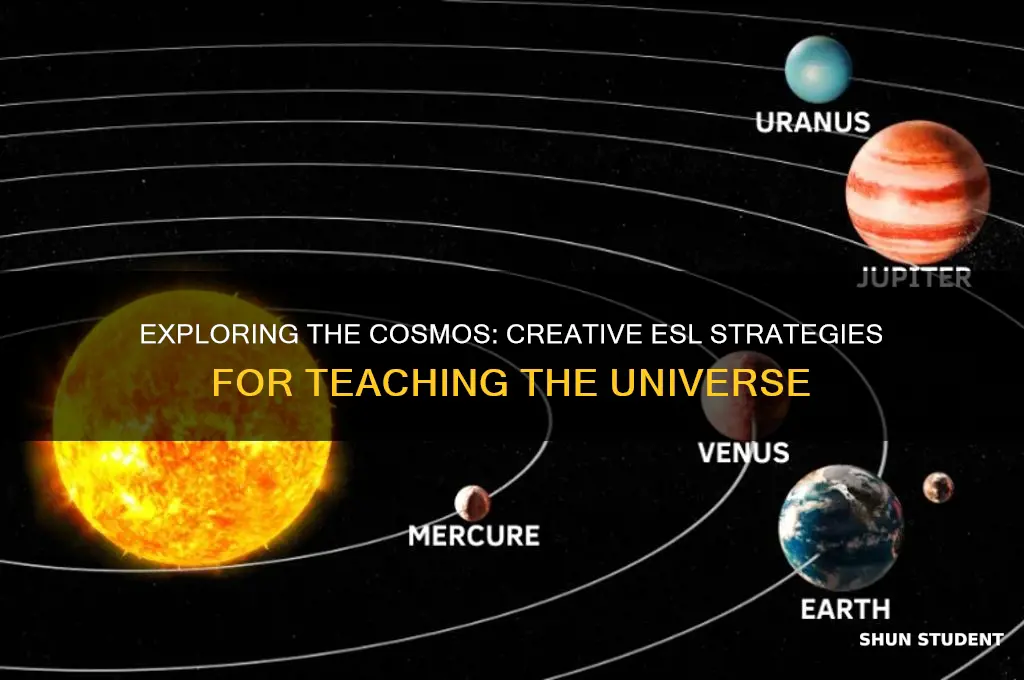 how to teach the universe to esl students