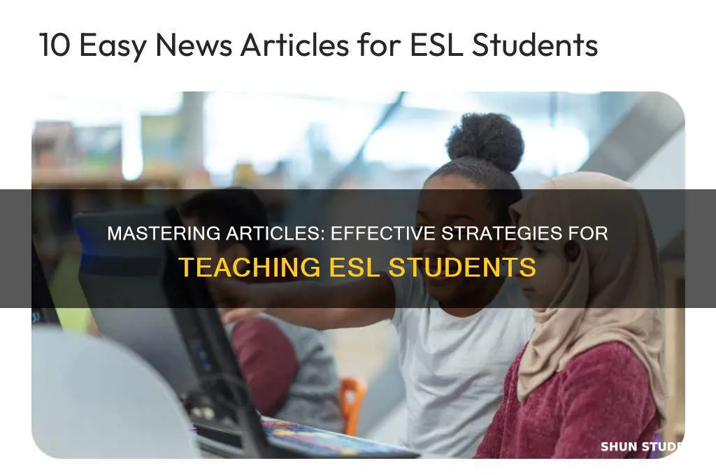 how to teach the use of articles to esl students