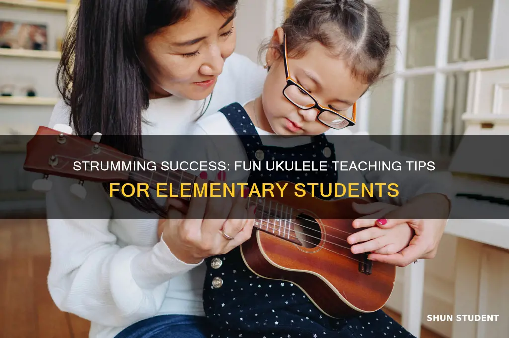 how to teach ukulele to elementary students