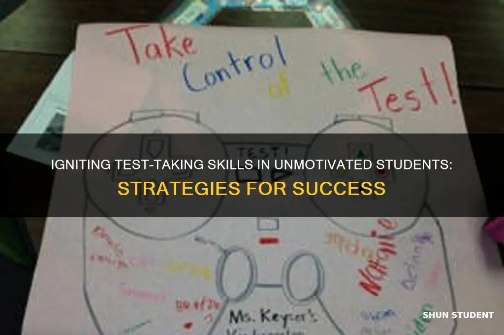how to teach unmotivated students how to take a test