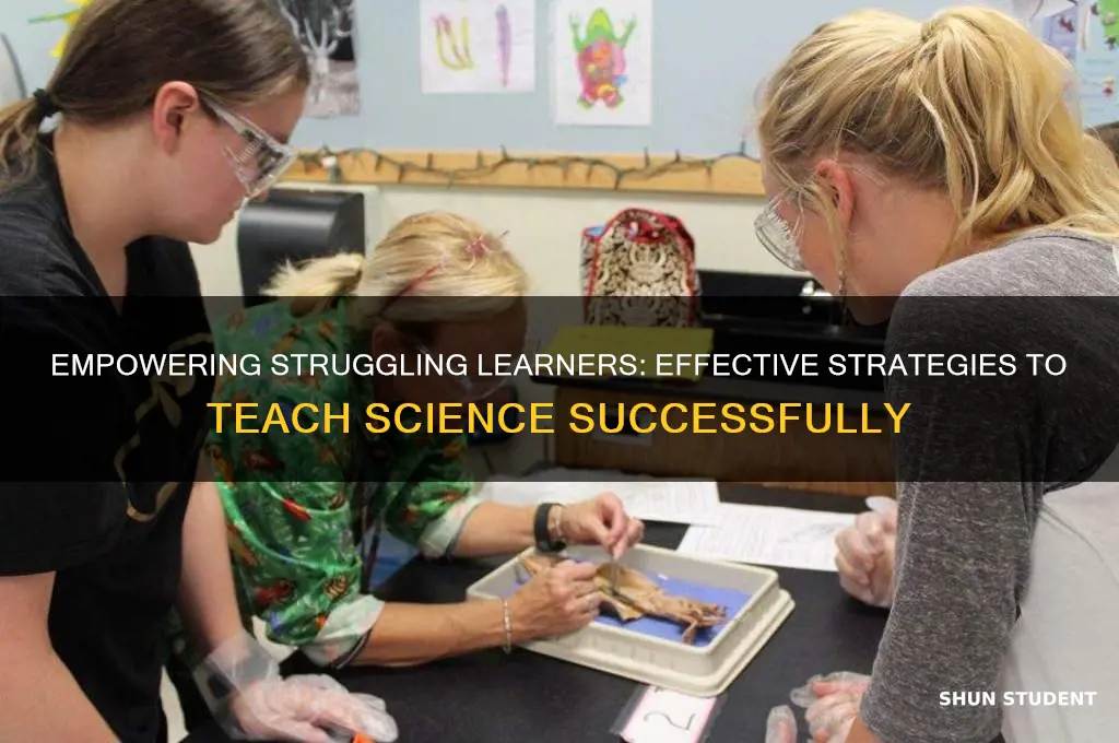 how to teach weak students science