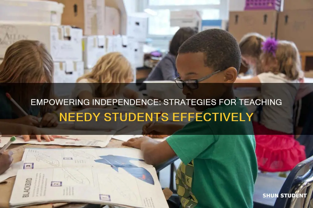 how to teach when students are too needy