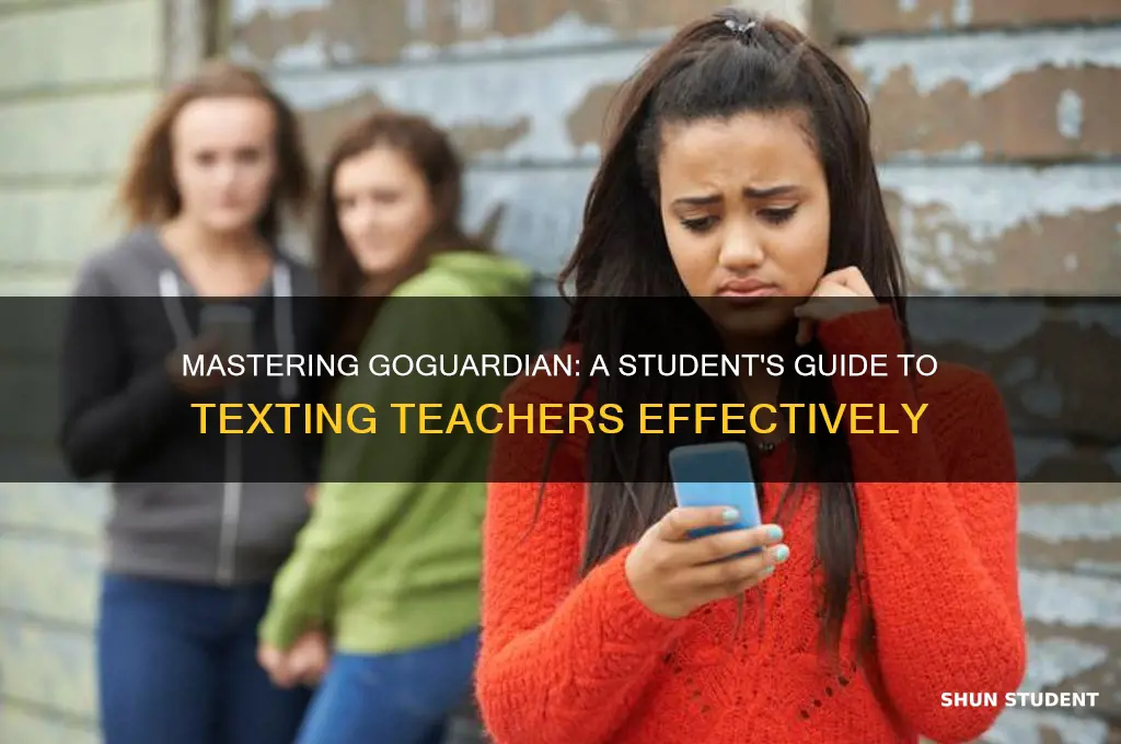 how to text your teacher on goguardian as a student