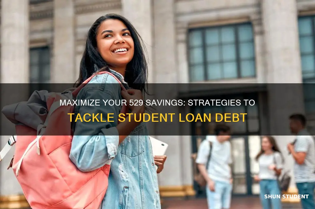 how to use 529 funds to pay off student loans