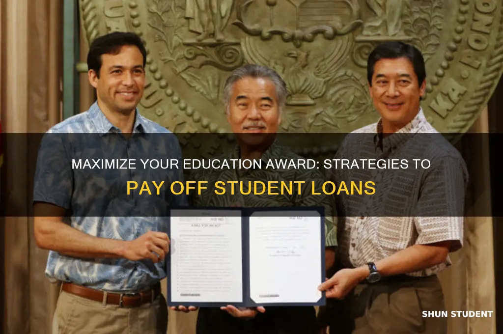 how to use education award to pay student loans