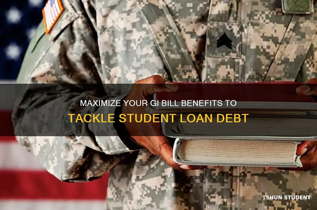 how to use gi bill to pay off student loans