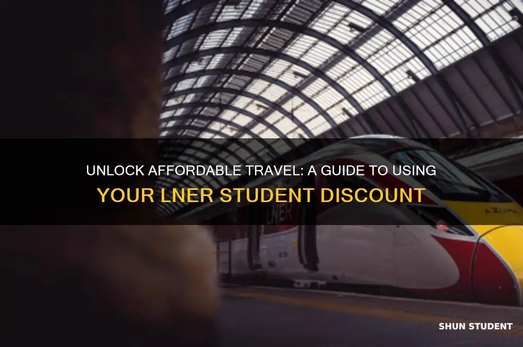 how to use lner student discount